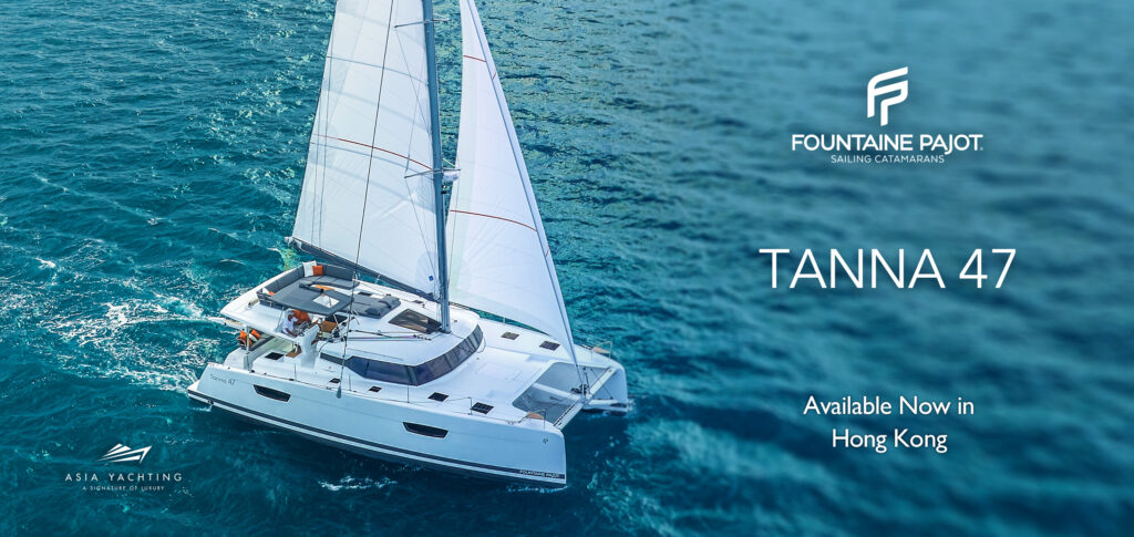, New Arrival – Fountaine Pajot Tanna 47 is now in HK!